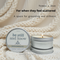 Be Still and Know Candle I Tonka & Oud 50g