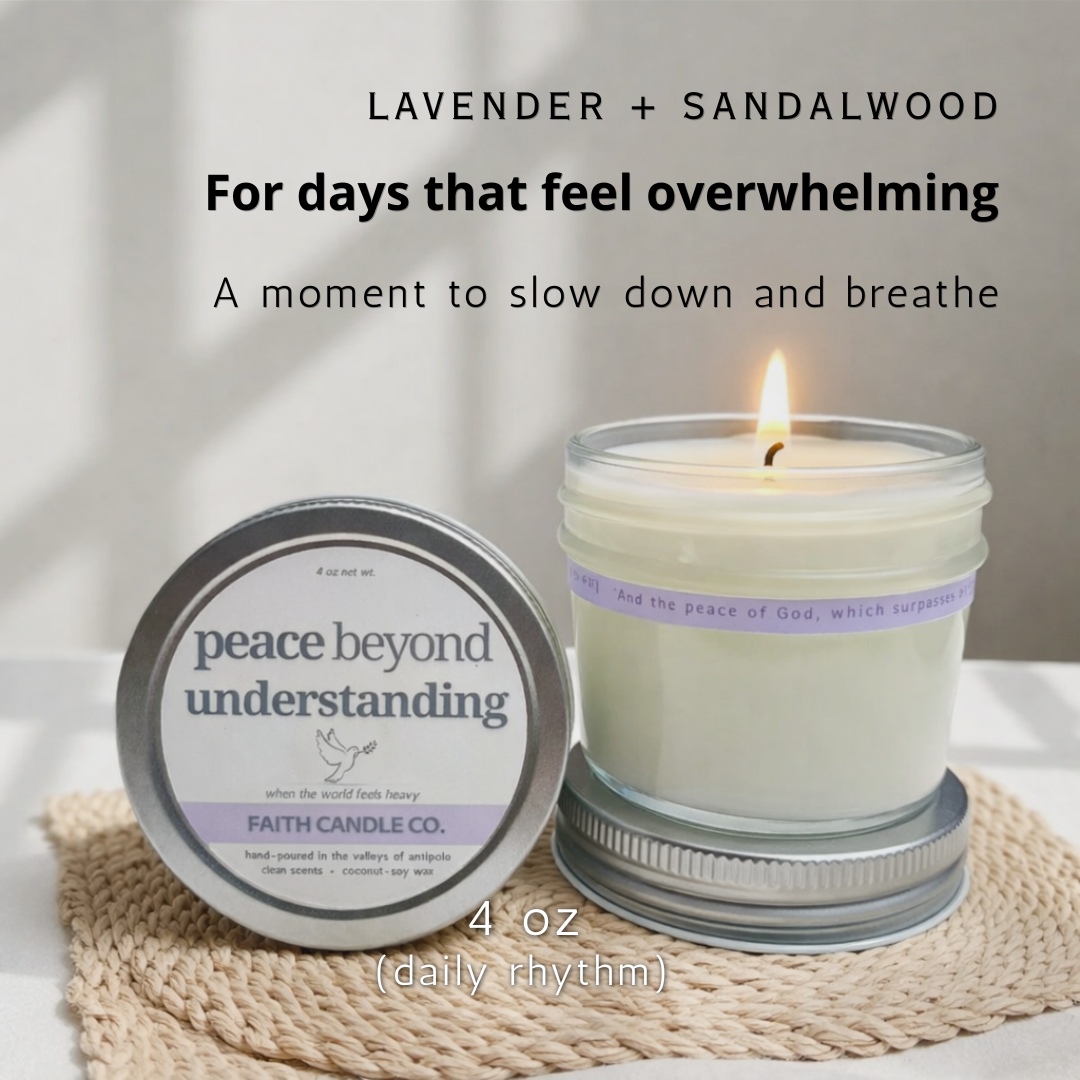 Peace Beyond Understanding Candle I Lavender & Sandalwood 4oz