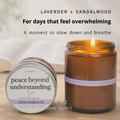 Peace Beyond Understanding Candle I Lavender & Sandalwood 7.4oz