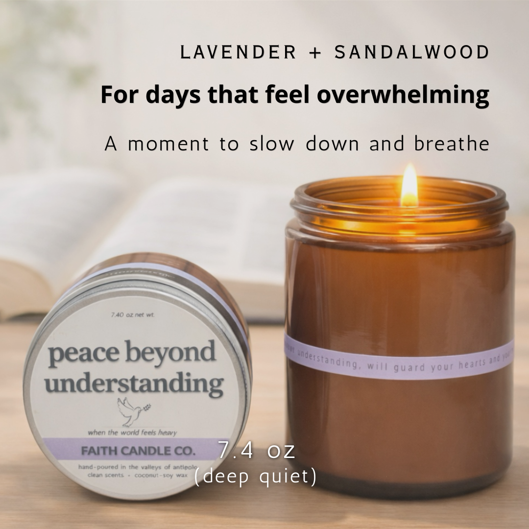 Peace Beyond Understanding Candle I Lavender & Sandalwood 7.4oz