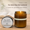 Be Still and Know Candle I Tonka & Oud 7.4oz